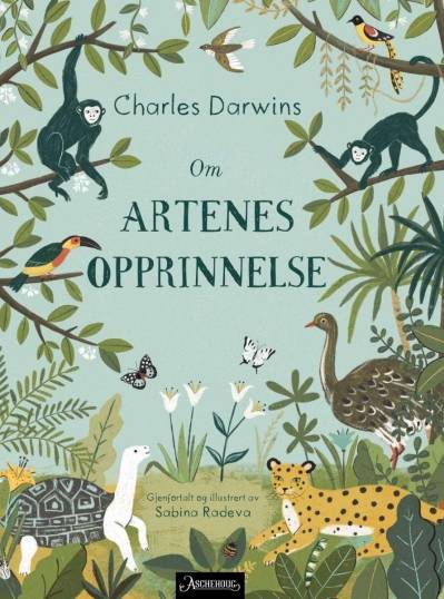 Radeva, Sabina. 2019. Charles Darwins Om artenes opprinnelse. Oversatt av Tor Holm. Aschehoug.